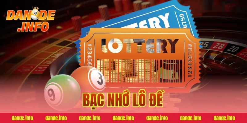 bạc nhớ lô đề