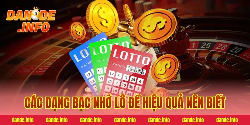 Các dạng bạc nhớ lô đề hiệu quả nên biết