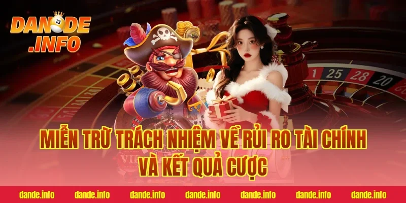 miễn trừ trách nhiệm về rủi ro tài chính và kết quả cược