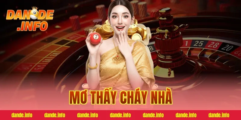 mơ thấy cháy nhà
