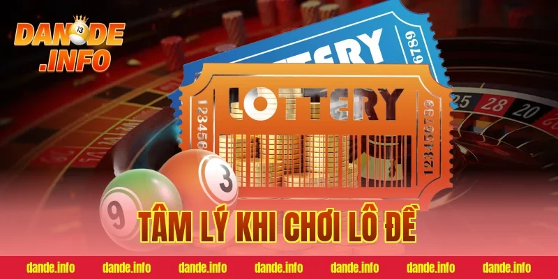 tâm lý khi chơi lô đề
